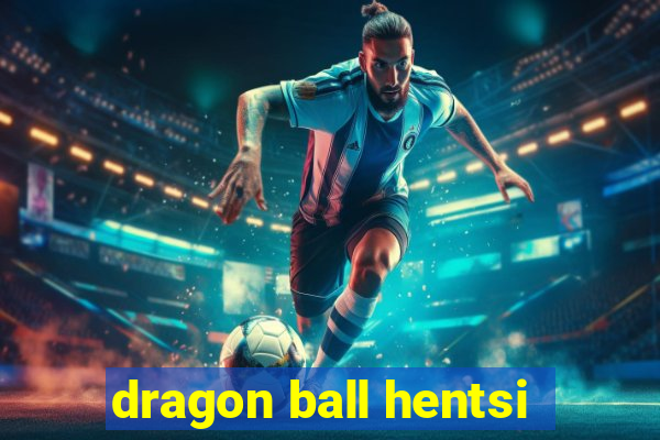 dragon ball hentsi